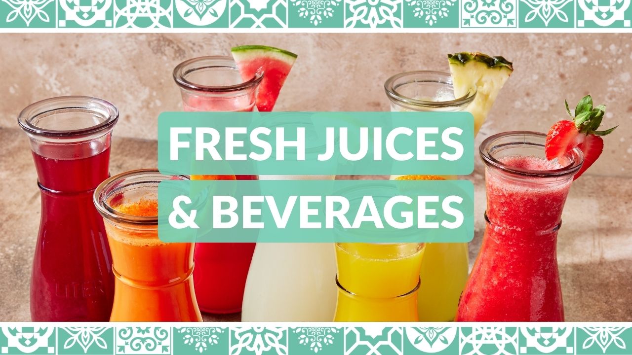 Fresh Juices & Beverages